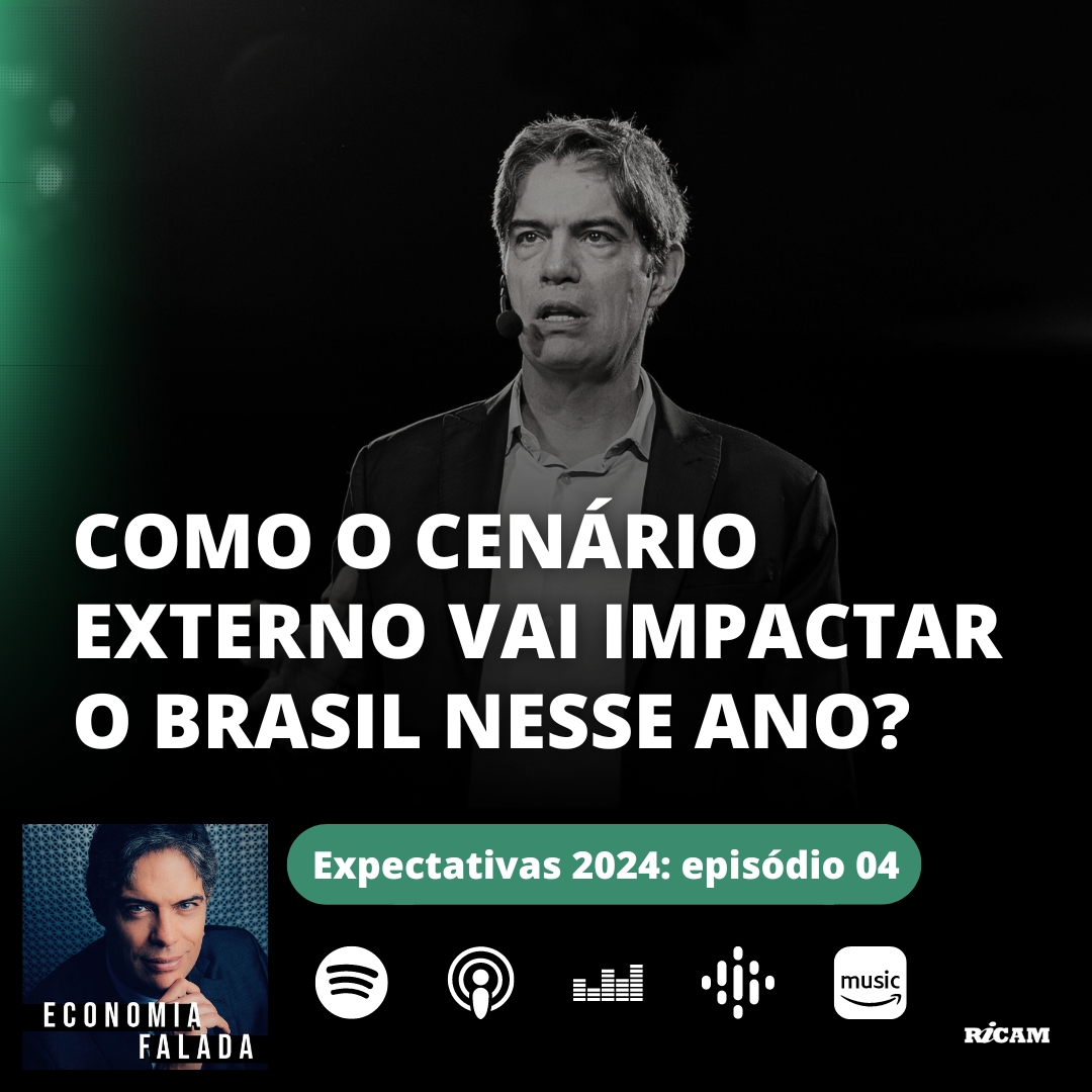 Série Expectativas para 2024: Episódio 4 – Como o cenário externo vai impactar o Brasil nesse ano?