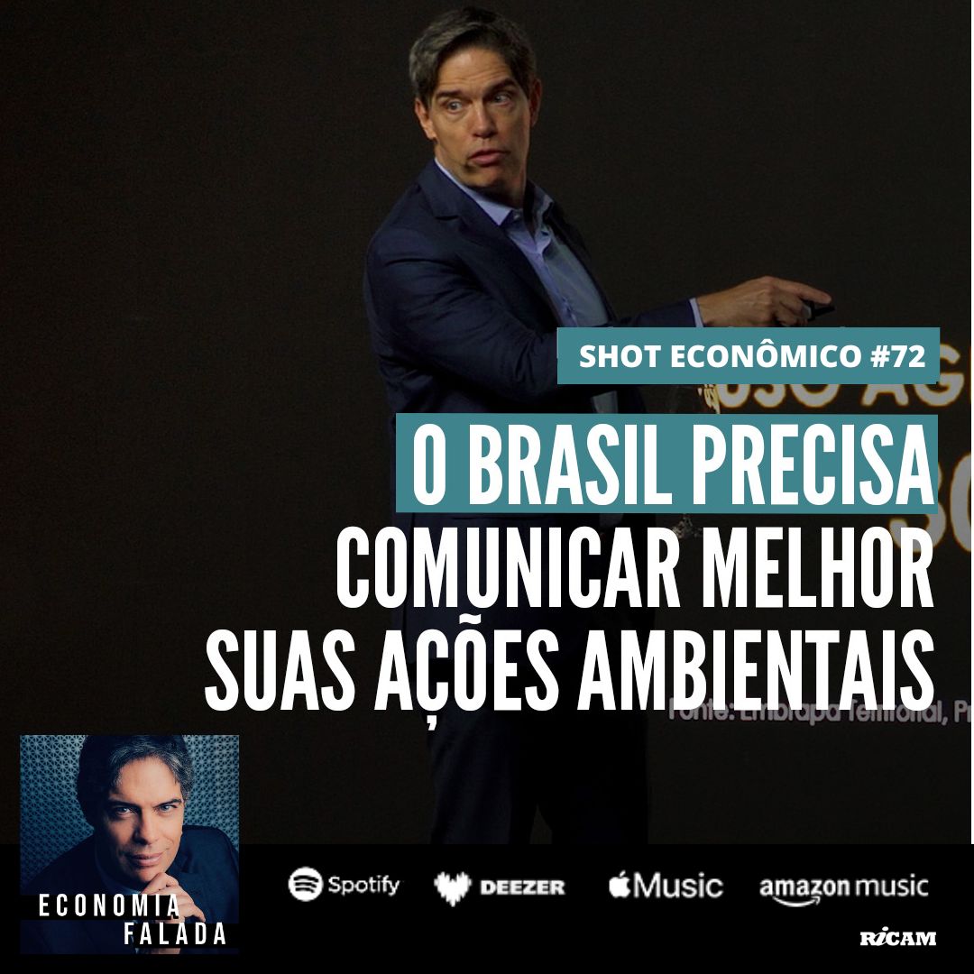 Shot Econômico #72 – O Brasil precisa comunicar melhor suas ações ambientais