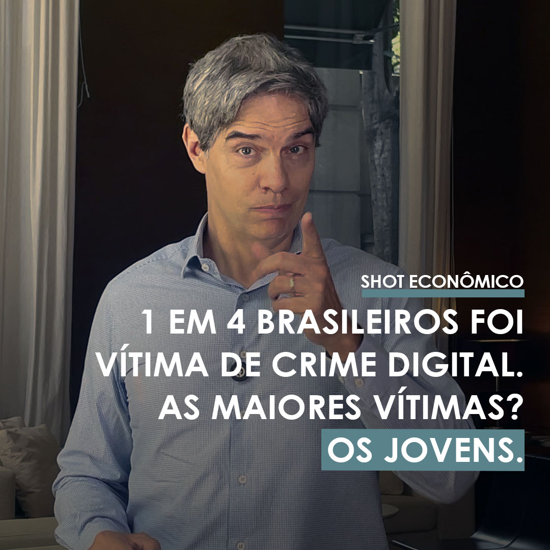 Shot Econômico #89 – 1 em 4 brasileiros foi vítima de crime digital. As maiores vítimas? Os jovens.