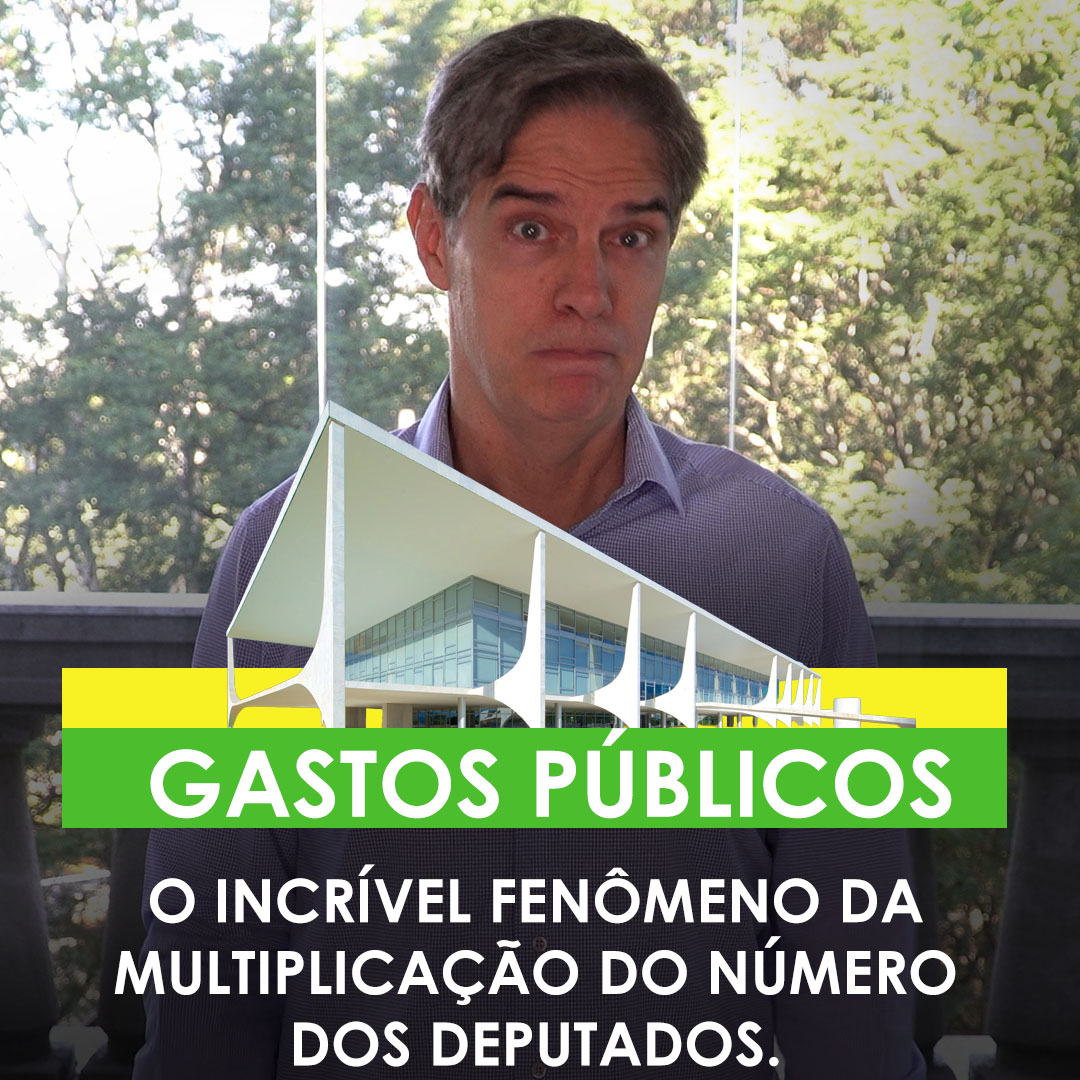 Shot Econômico #241 – O incrível fenômeno da multiplicação do número de deputados.