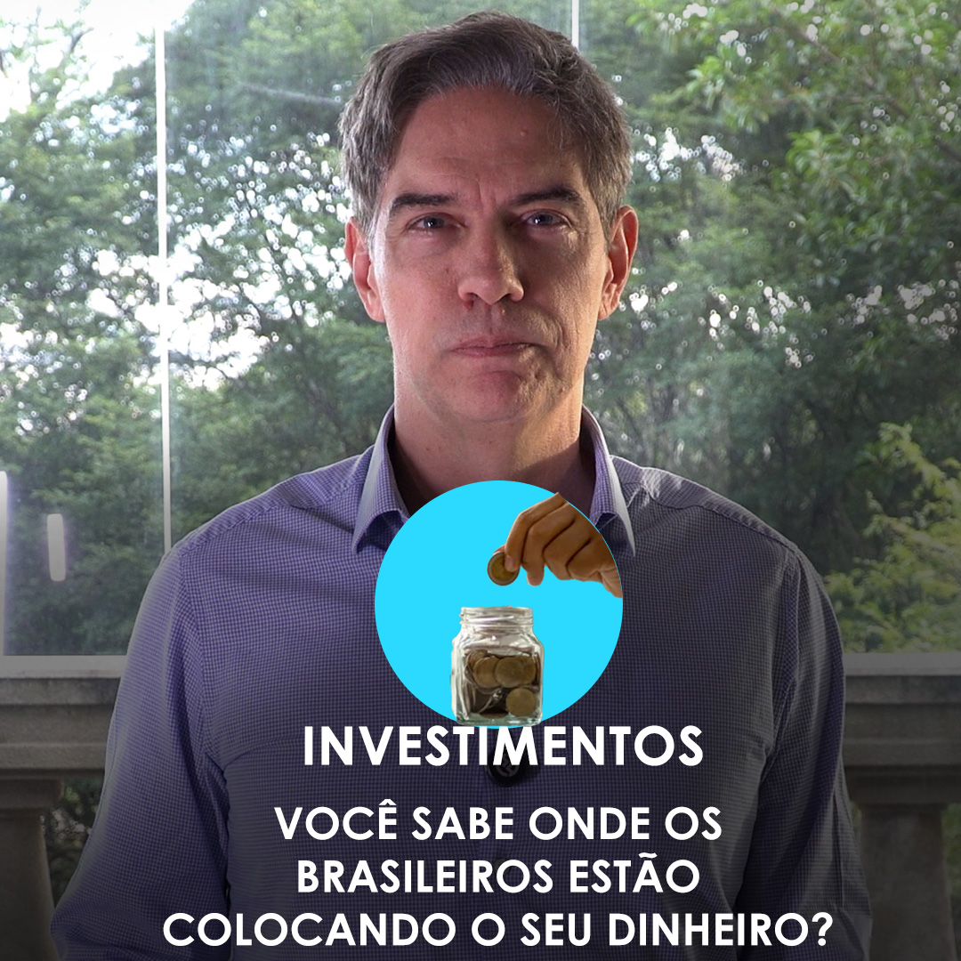 Shot Econômico #260 – Você onde os brasileiros estão colocando o seu dinheiro?