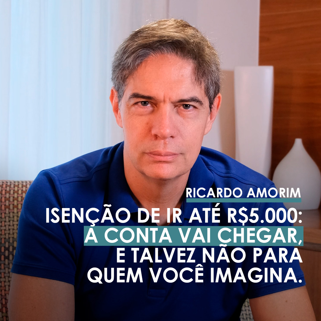 Shot Econômico #348 – Isenção de IR até R$5.000: a conta vai chegar e talvez não para quem você imagina.